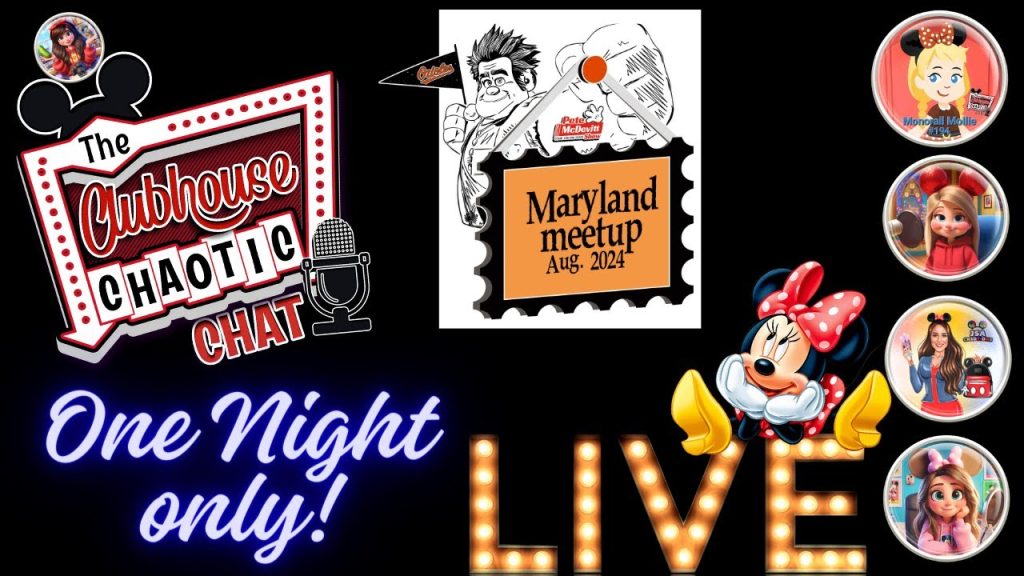 Disney Live Show ~ Clubhouse Chaotic Chat ~ Maryland Meet-up Live