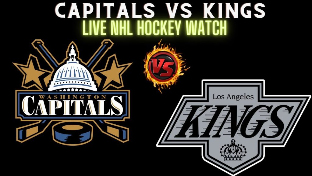Washington Capitals vs Los Angeles Kings 🔴LIVE NHL Hockey || WSHvsLAK || LAKvsWSH