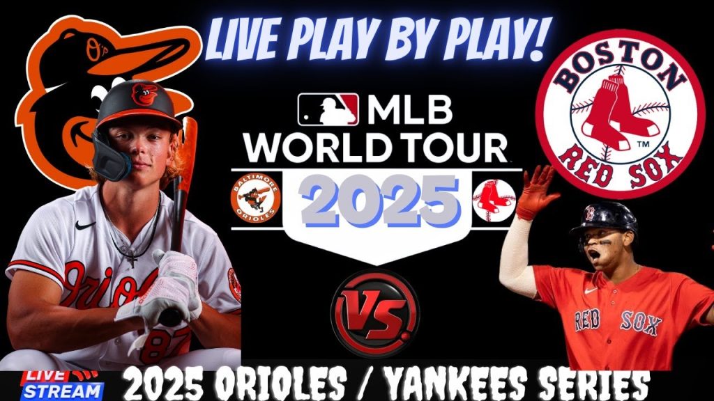 Baltimore Orioles vs Boston Red Sox ⚾🔥 Live MLB Play-by-play Watch!