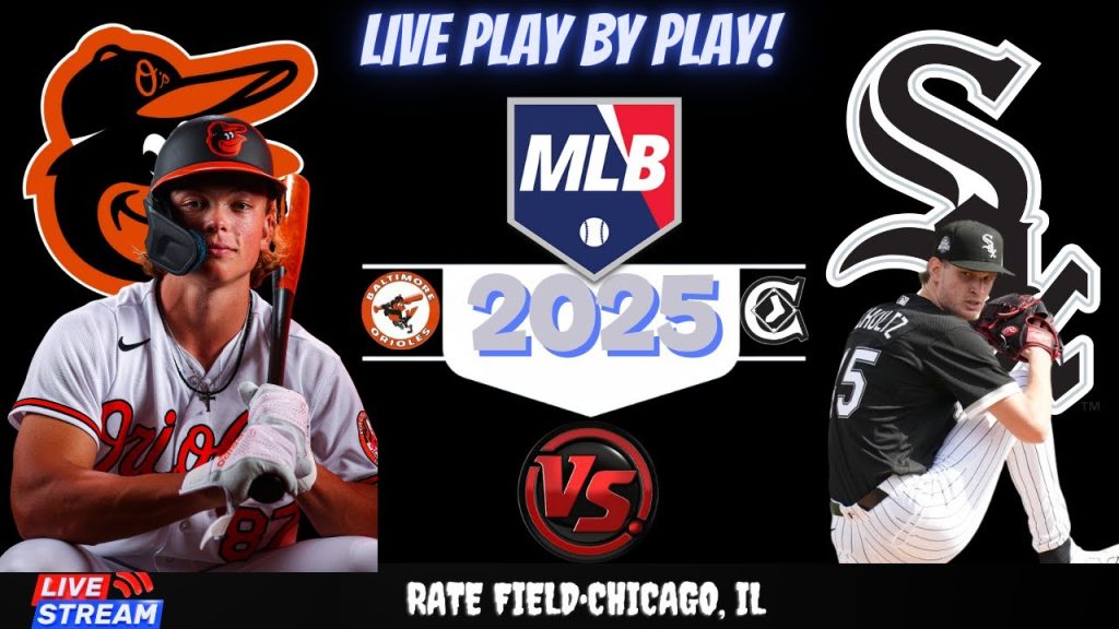 🔴⚾Orioles VS WhiteSox LIVE MLB Play By Play Chat Interaction