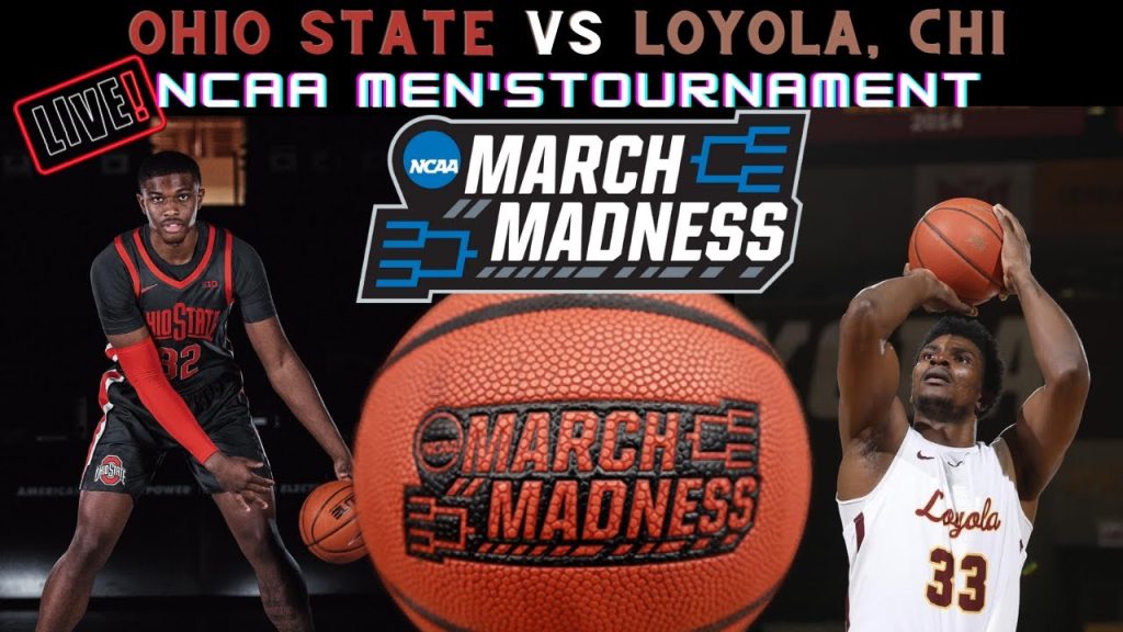 Loyola Ramblers vs Ohio State Buckeyes Live 🏀 2022 NCAA Men’s Basketball Tournament – First Round