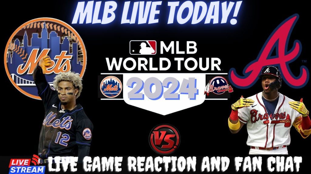 New York Mets vs Atlanta Braves 🔴⚾ LIVE – Play by Play 🔴⚾ LIVE Watch
