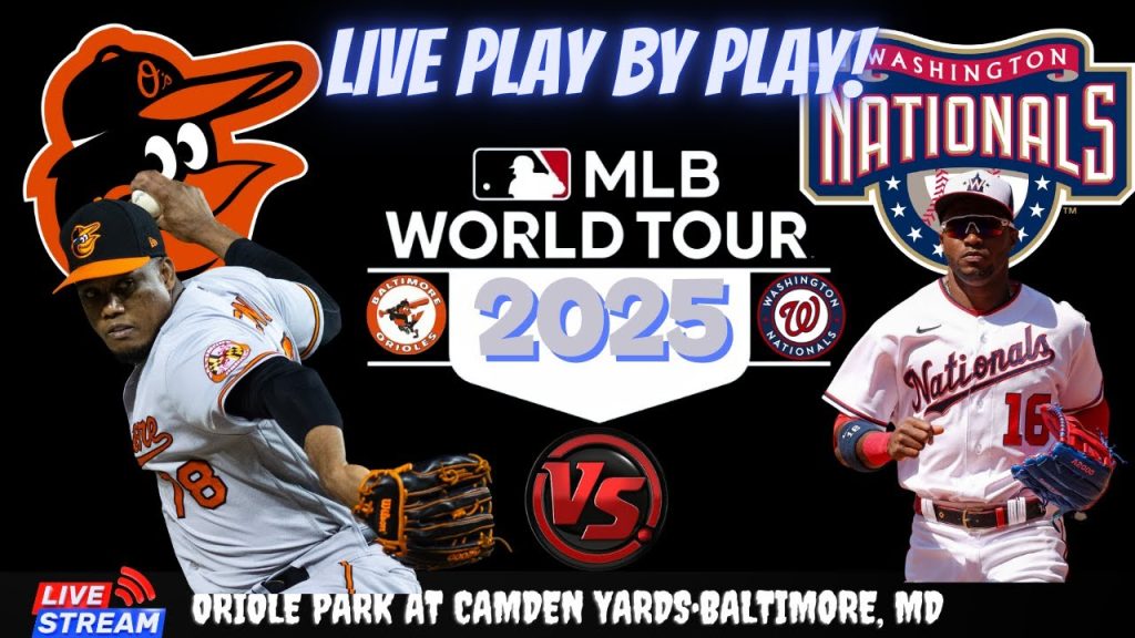 Baltimore Orioles vs Washington Nationals ⚾🔥 Live MLB Play-by-play Watch!