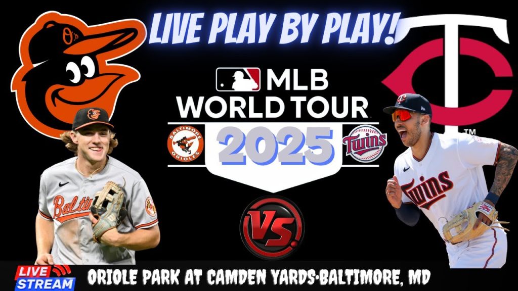 Baltimore Orioles vs Minnesota Twins ⚾🔥 Live MLB Play-by-play Watch!