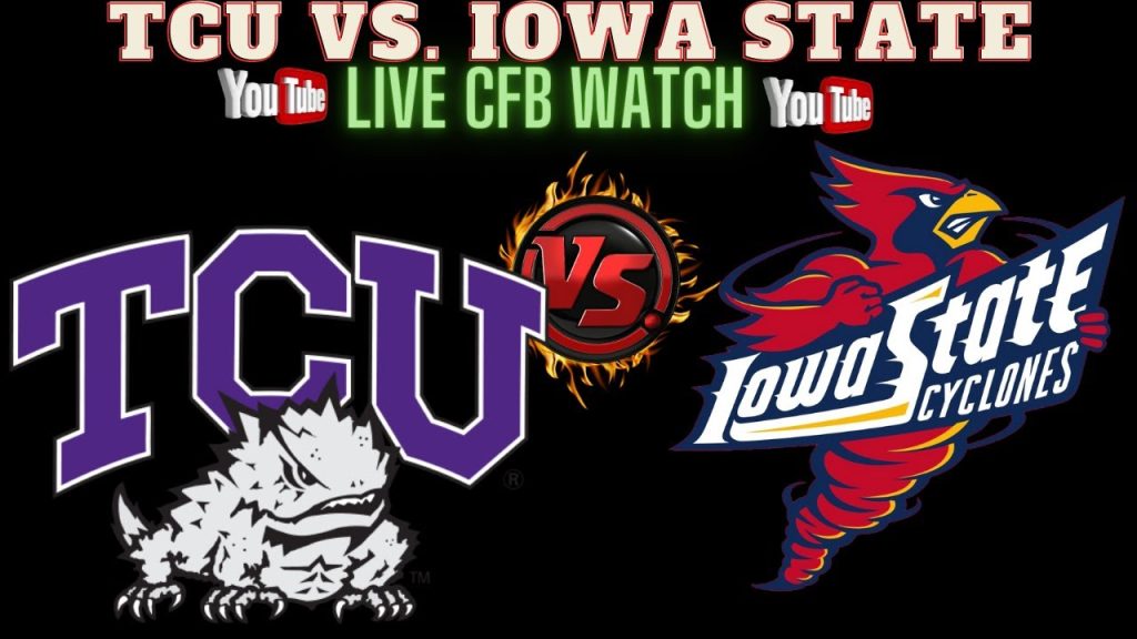 TCU Horn Frogs vs Iowa State Cyclones 🔴LIVE Watch CFB 🏈TCUvsISU 🏈Play By Play || ISUVSTCU