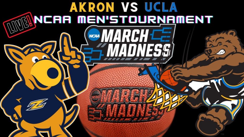 Akron Zips vs UCLA Bruins Live 🏀 2022 NCAA Men’s Basketball Tournament – First Round