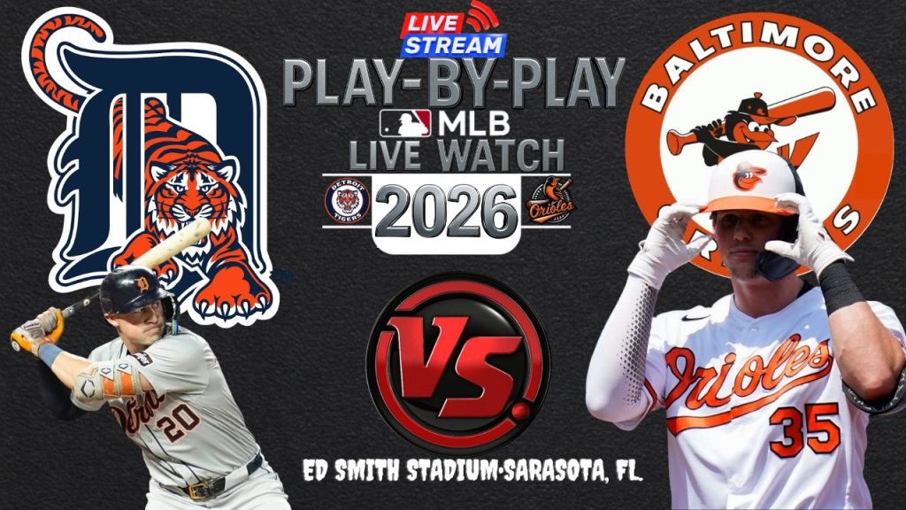 Baltimore Orioles vs Detroit Tigers 🔴 MLB LIVE Play-by-Play Watch