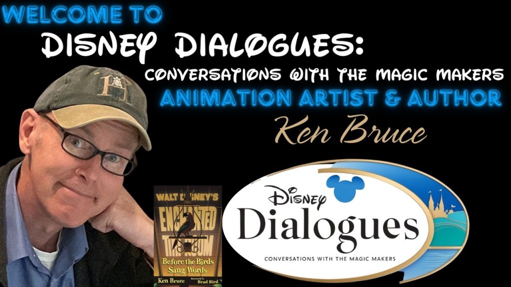 Ken Bruce ~ Disney Dialogues: Conversations with the Magic Makers