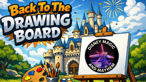 Disney Magic and Mayhem